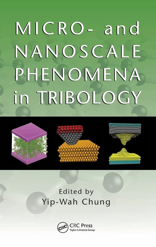 CRC Press - Micro- and Nanoscale Phenomena in Tribology Book