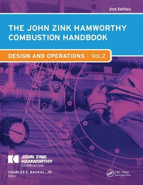 The John Zink Hamworthy Combustion Handbook: Volume 2 Design and Operations (Industrial Combustion)