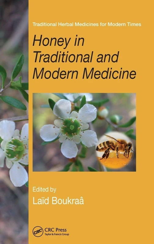 CRC Press Honey in Traditional and Modern Medicine Book