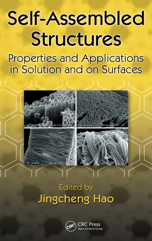 Self-Assembled Structures: Properties and Applications in Solution and on Surfaces