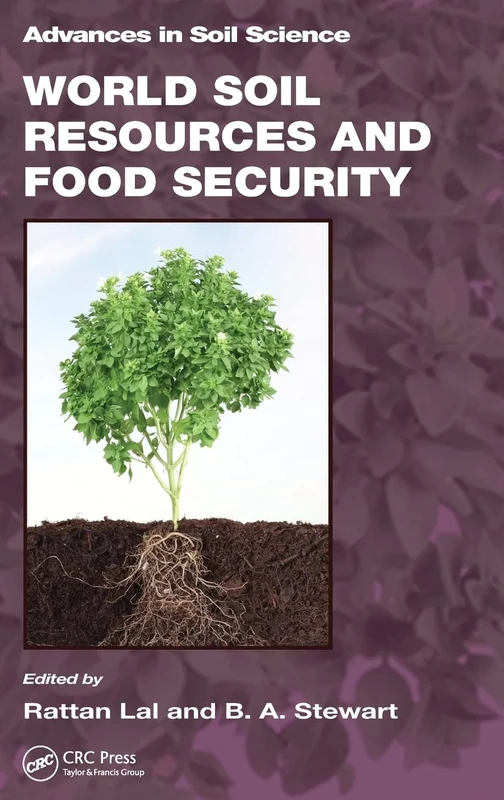 World Soil Resources and Food Security (Advances in Soil Science)