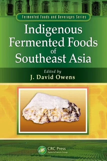 Indigenous Fermented Foods of Southeast Asia: 5 (Fermented Foods and Beverages Series)