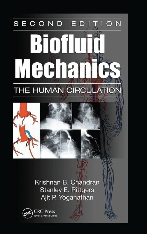 Biofluid Mechanics: The Human Circulation, Second Edition