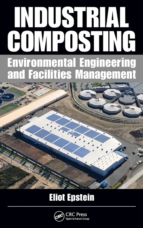 Industrial Composting: Environmental Engineering and Facilities Management