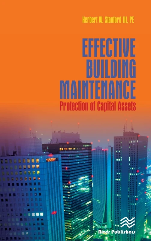 Effective Building Maintenance: Protection of Capital Assets