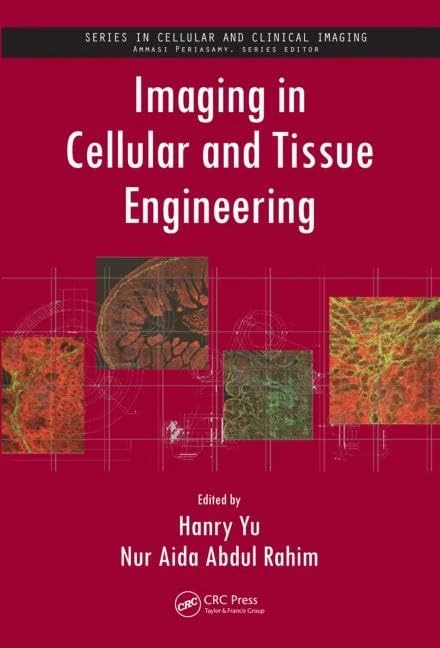CRC Press Imaging in Cellular and Tissue Engineering Book