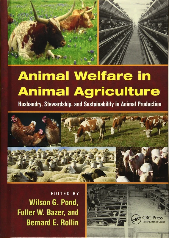 Animal Welfare in Animal Agriculture: Husbandry, Stewardship, and Sustainability in Animal Production