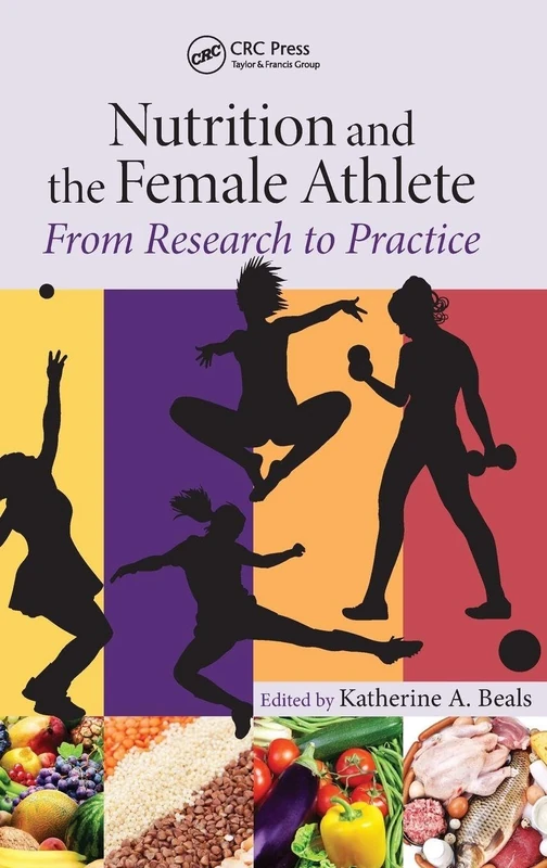 Nutrition and the Female Athlete: From Research to Practice