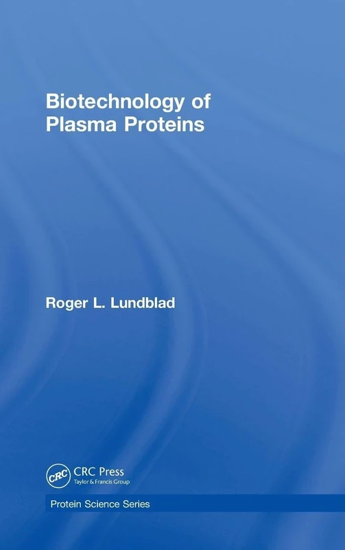 Biotechnology of Plasma Proteins (Protein Science)