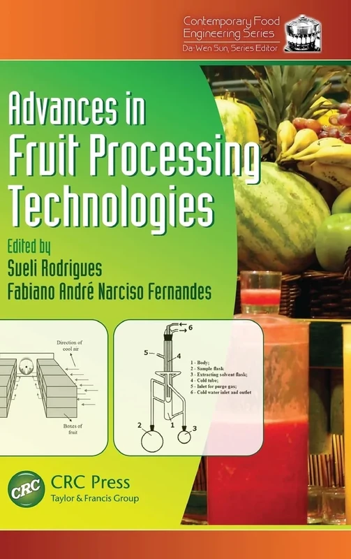 Advances in Fruit Processing Technologies: 23 (Contemporary Food Engineering)