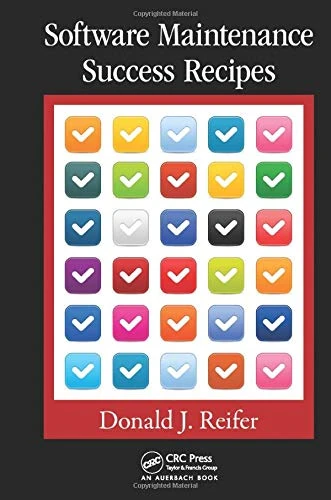 Software Maintenance Success Recipes