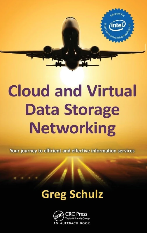 Cloud and Virtual Data Storage Networking: Your Journey to Efficient and Effective Information Services