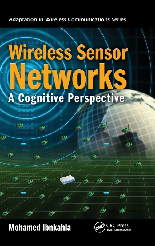 Wireless Sensor Networks: A Cognitive Perspective: 3 (Adaptation in Wireless Communications)