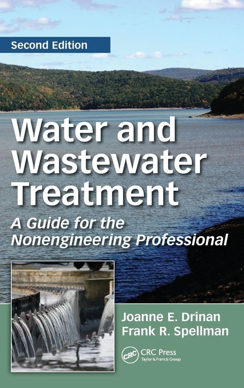 Water and Wastewater Treatment: A Guide for the Nonengineering Professional, Second Edition