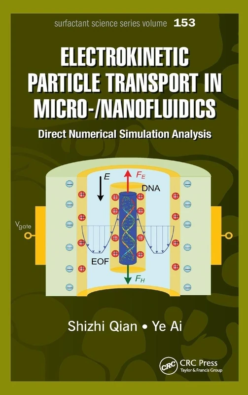 Electrokinetic Particle Transport in Micro-/Nanofluidics: Direct Numerical Simulation Analysis: 153 (Surfactant Science)