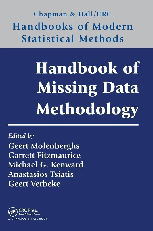 Handbook of Missing Data Methodology: 5 (Chapman & Hall/CRC Handbooks of Modern Statistical Methods)