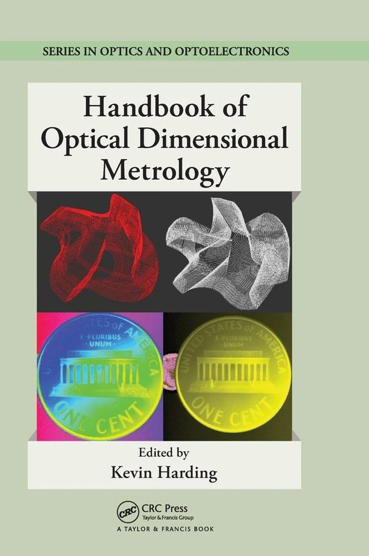 Handbook of Optical Dimensional Metrology (Series in Optics and Optoelectronics)