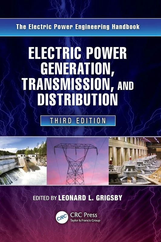 Electric Power Generation, Transmission, and Distribution (Electric Power Engineering Series)