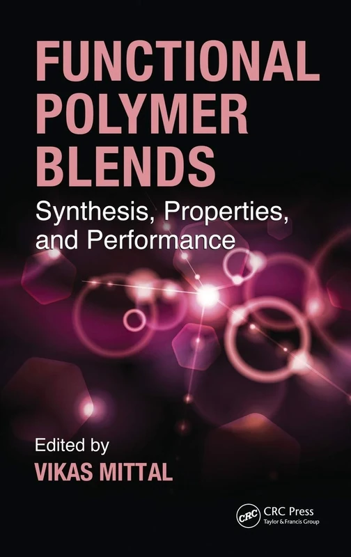 Functional Polymer Blends: Synthesis, Properties, and Performance