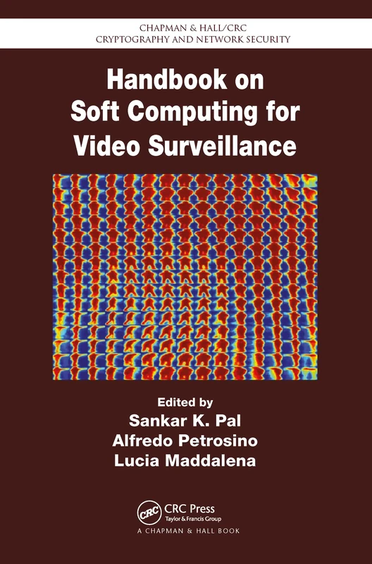 Handbook on Soft Computing for Video Surveillance (Chapman & Hall/CRC Cryptography and Network Security Series)