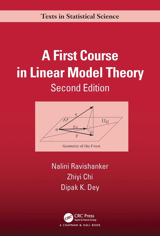 A First Course in Linear Model Theory (Chapman & Hall/CRC Texts in Statistical Science)