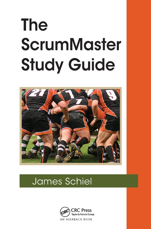 The ScrumMaster Study Guide: 7 (Applied Software Engineering Series)