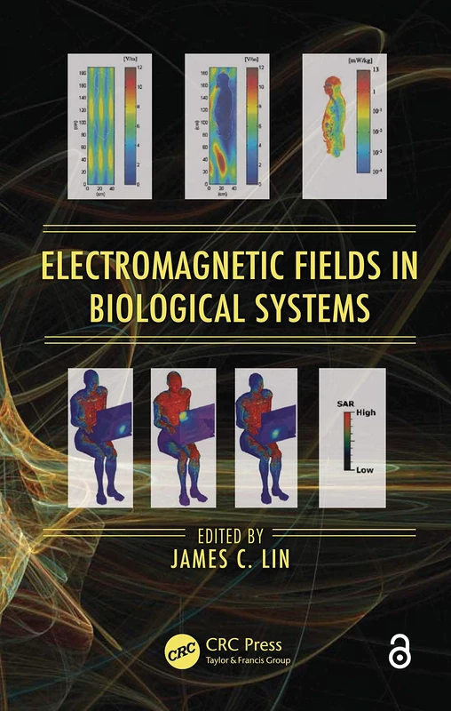 Electromagnetic Fields in Biological Systems (Biological Effects of Electromagnetics)