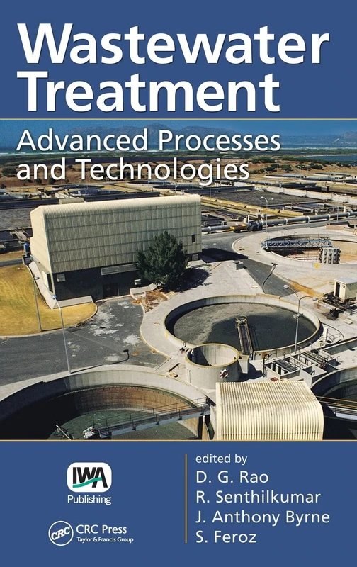 Wastewater Treatment: Advanced Processes and Technologies