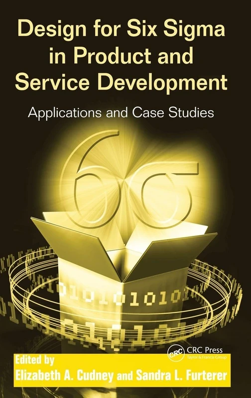 Design for Six Sigma in Product and Service Development: Applications and Case Studies