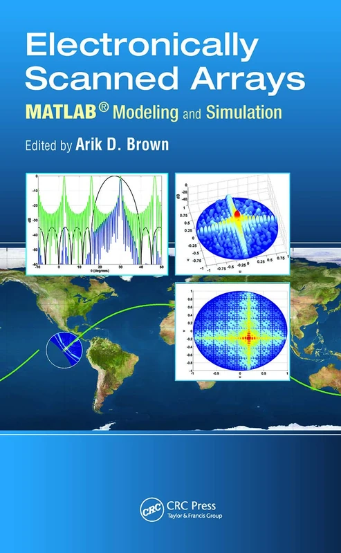 Electronically Scanned Arrays MATLAB® Modeling and Simulation: MATLAB® Modeling and Simulation