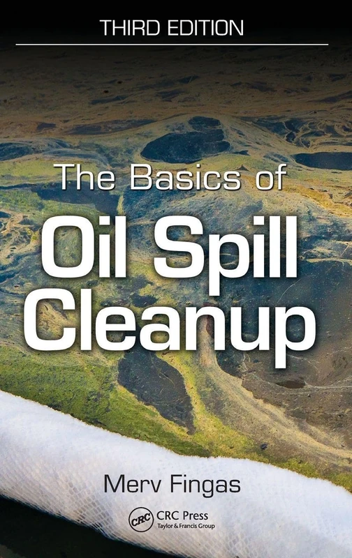 CRC Press - The Basics of Oil Spill Cleanup (3rd Edition)