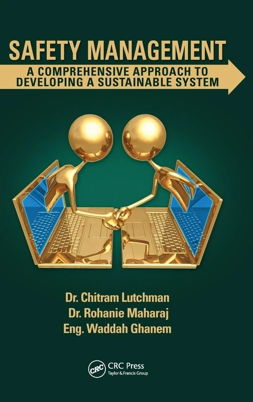 Safety Management: A Comprehensive Approach to Developing a Sustainable System