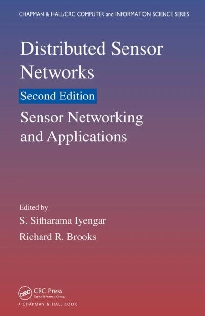 Distributed Sensor Networks: Sensor Networking and Applications (Volume Two) (Chapman & Hall/CRC Computer and Information Science Series)