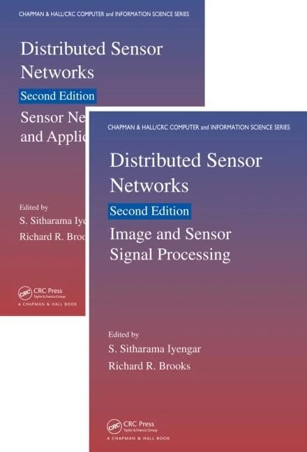 Distributed Sensor Networks: Two Volume Set (Chapman & Hall/CRC Computer and Information Science Series)
