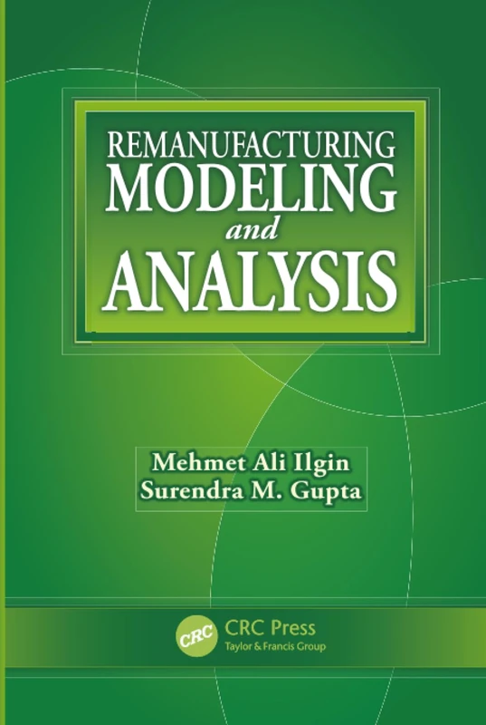 Remanufacturing Modeling and Analysis