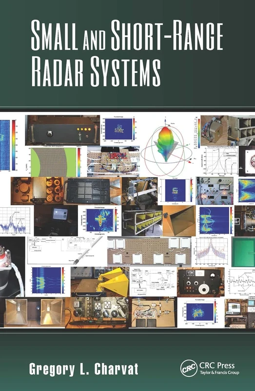 Small and Short-Range Radar Systems (Modern and Practical Approaches to Electrical Engineering)
