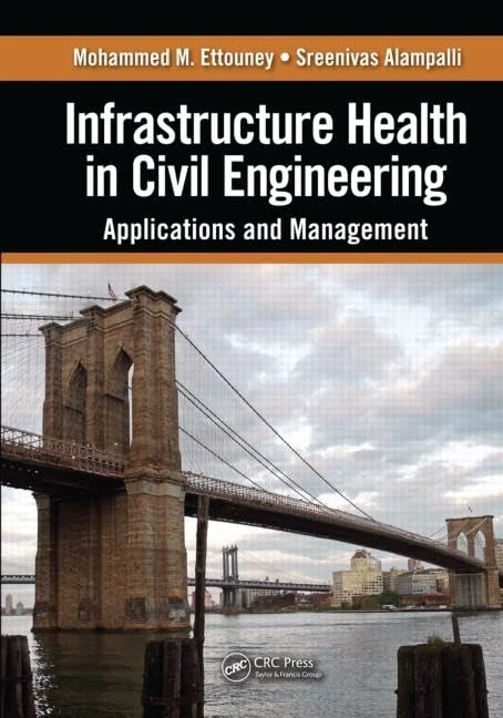 Infrastructure Health in Civil Engineering: Applications and Management: 2