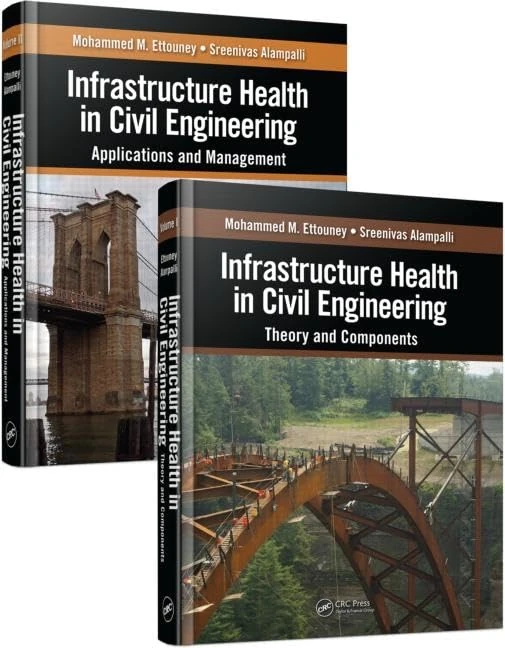Infrastructure Health in Civil Engineering (Two-Volume Set): Theory and Components