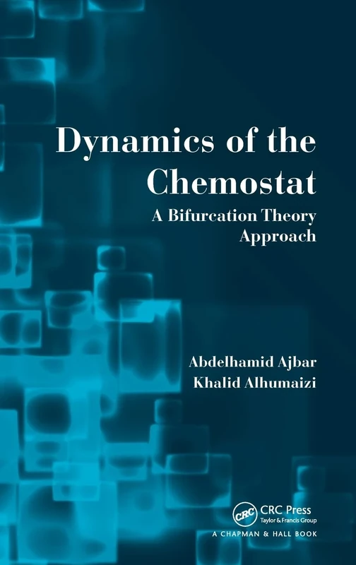 Dynamics of the Chemostat: A Bifurcation Theory Approach