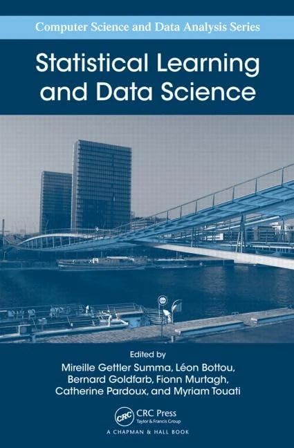 Statistical Learning and Data Science (Chapman & Hall/CRC Computer Science & Data Analysis)
