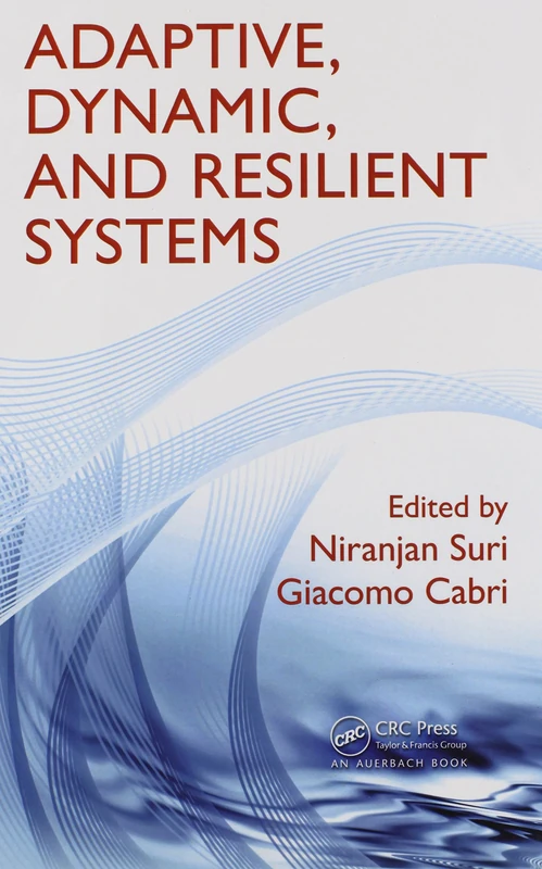 Adaptive, Dynamic, and Resilient Systems (Mobile Services and Systems)