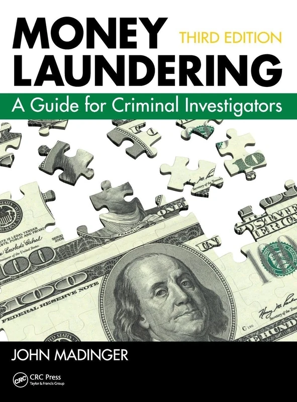 Money Laundering: A Guide for Criminal Investigators, Third Edition