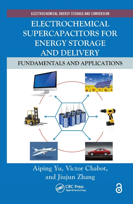Electrochemical Supercapacitors for Energy Storage and Delivery: Fundamentals and Applications: 1 (Electrochemical Energy Storage and Conversion)