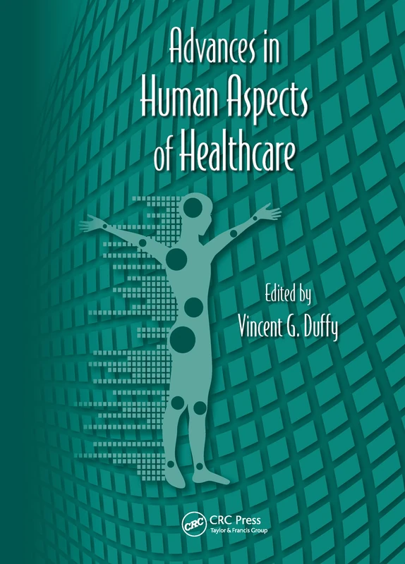 Advances in Human Aspects of Healthcare: 10 (Advances in Human Factors and Ergonomics)