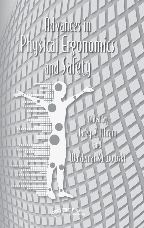 Advances in Physical Ergonomics and Safety (Advances in Human Factors and Ergonomics Series)