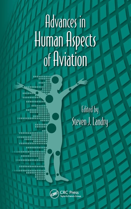 Advances in Human Aspects of Aviation: 15 (Advances in Human Factors and Ergonomics Series)