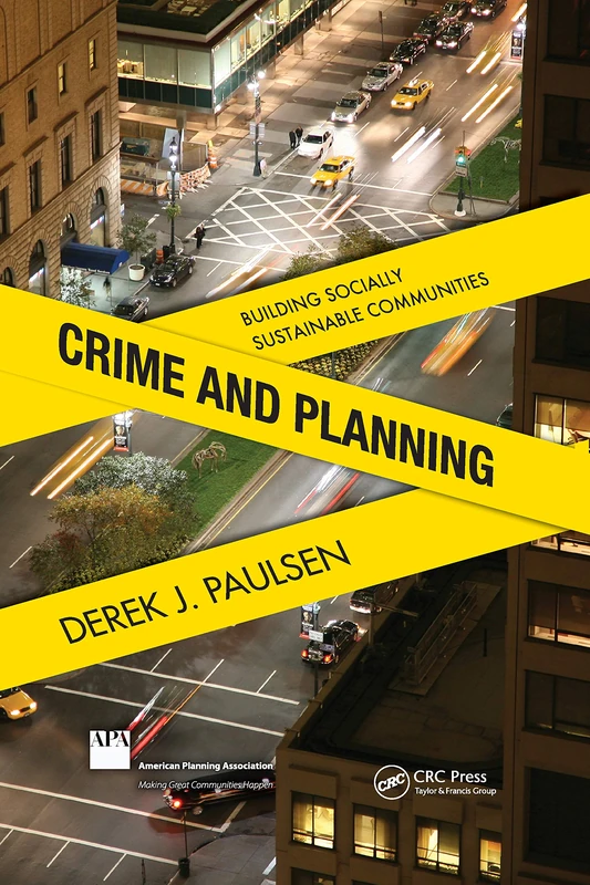 Crime and Planning: Building Socially Sustainable Communities