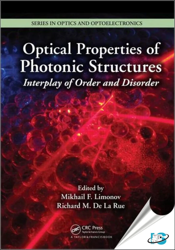 Optical Properties of Photonic Structures: Interplay of Order and Disorder: 24 (Series in Optics and Optoelectronics)