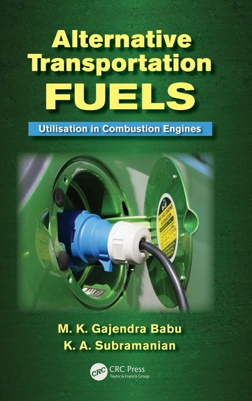 Alternative Transportation Fuels: Utilisation in Combustion Engines