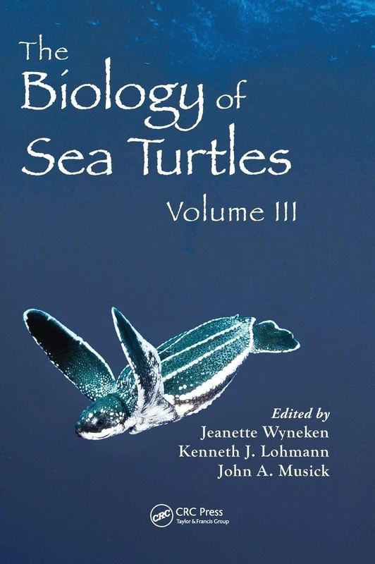 The Biology of Sea Turtles, Volume III: 3 (CRC Marine Biology Series)
